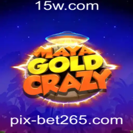 Descubra o Mundo Empolgante de MayaGoldCrazy com Pixbet265